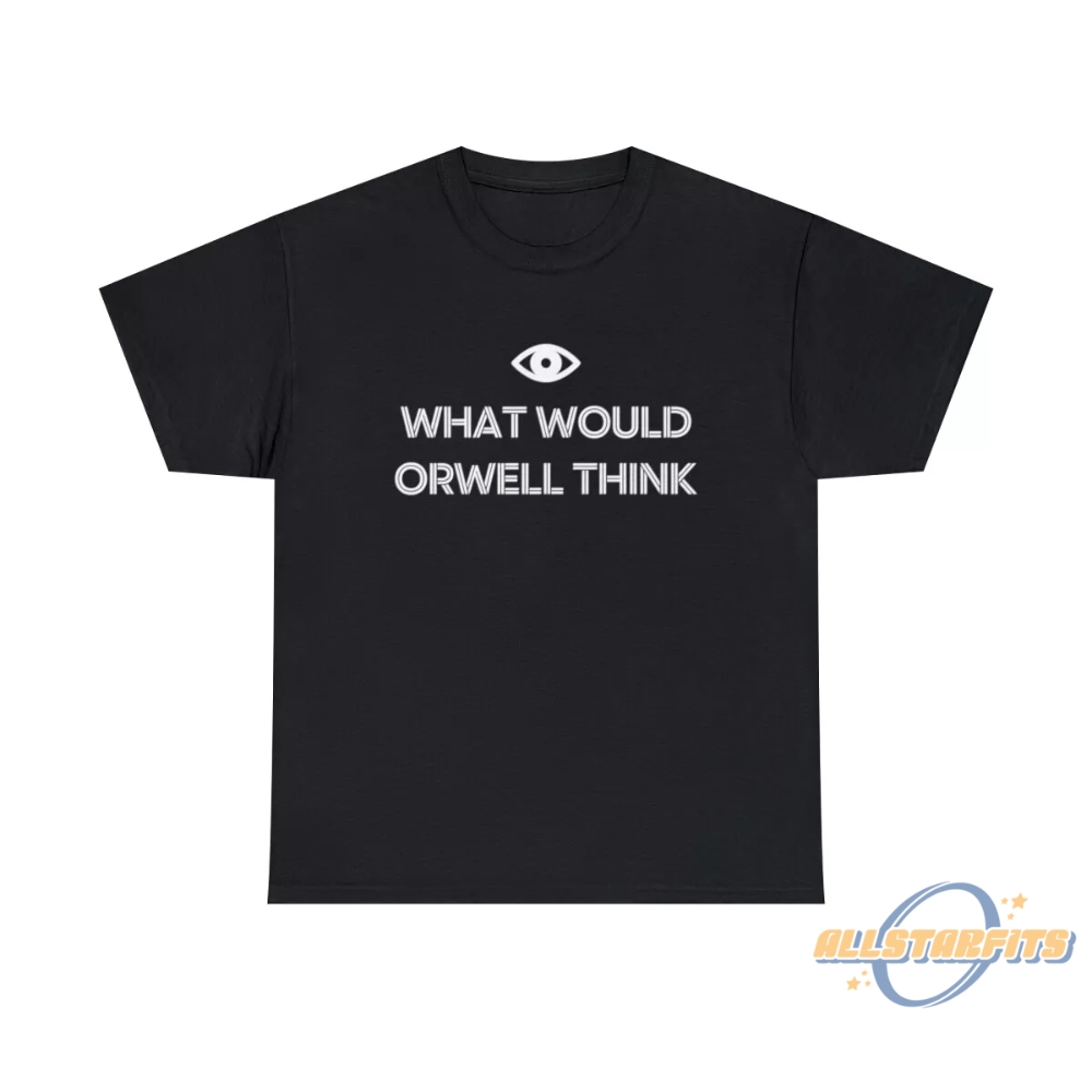 Elon Musk What Would Orwell Think Shirt