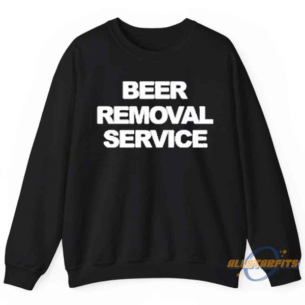 Beer Removal Service T Shirt allstarfits 1