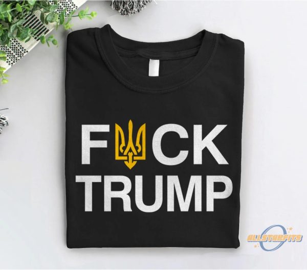 Fuck Trump Zelensky Shirt I Stand With Ukraine T Shirts allstarfits 3