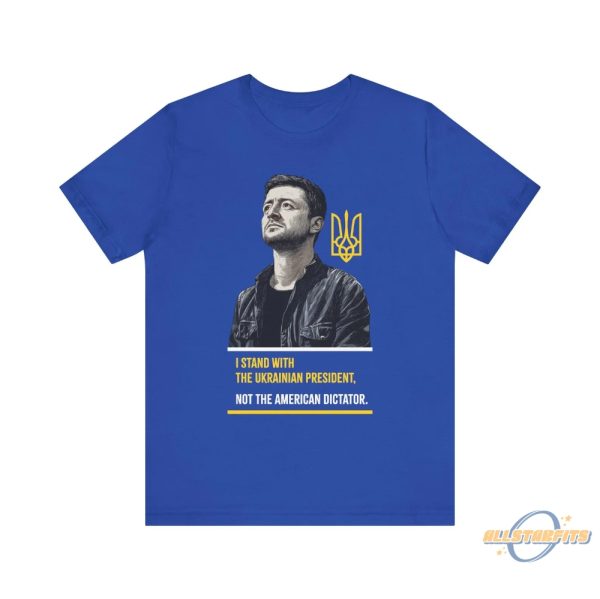 I Stand With The Ukrainian President Pro Zelensky Shirt allstarfits 1