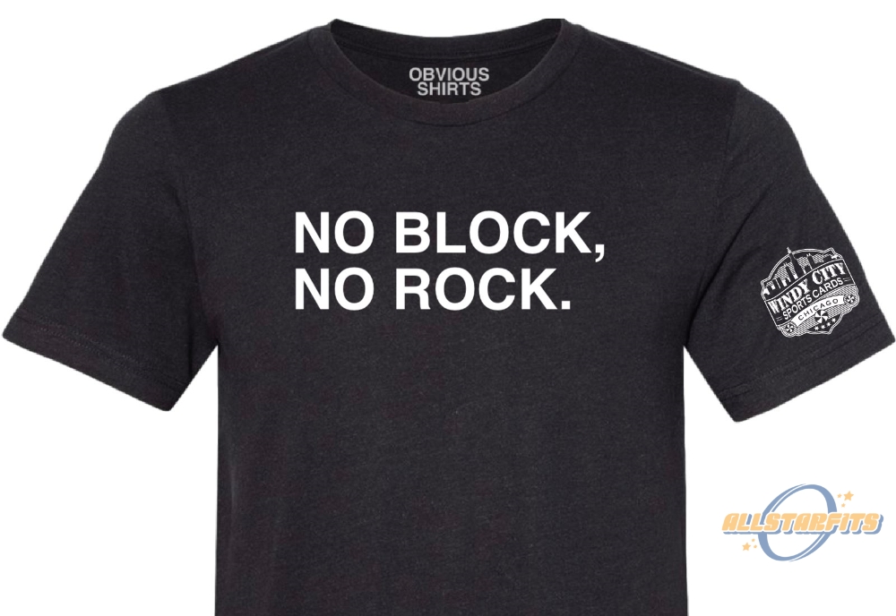 No Block No Rock Shirt