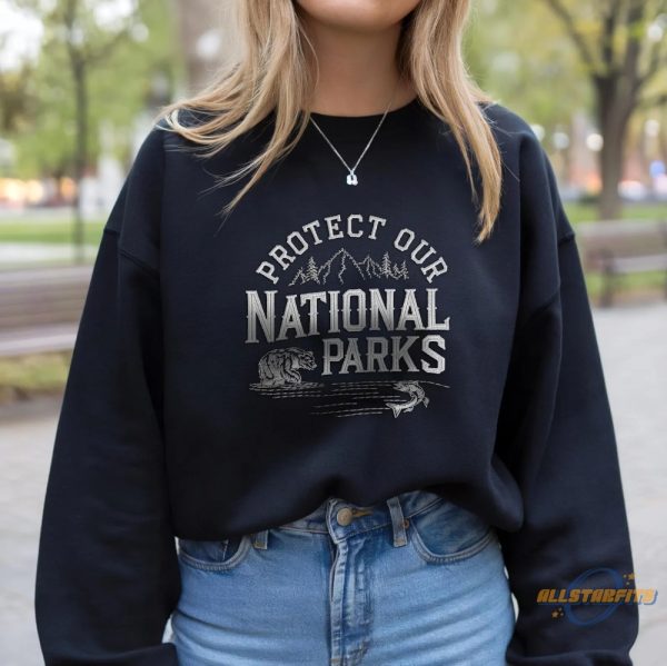 Embroidered Protect Our National Parks Sweatshirt allstarfits 2