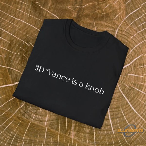 Jd Vance Is A Knob Shirt allstarfits 1