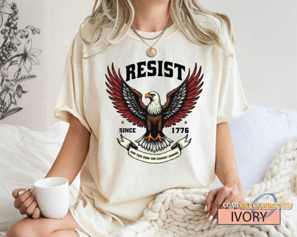 Liberal Resist Shirt American Eagle Since 1776 And This Bird You Cannot Change allstarfits 1