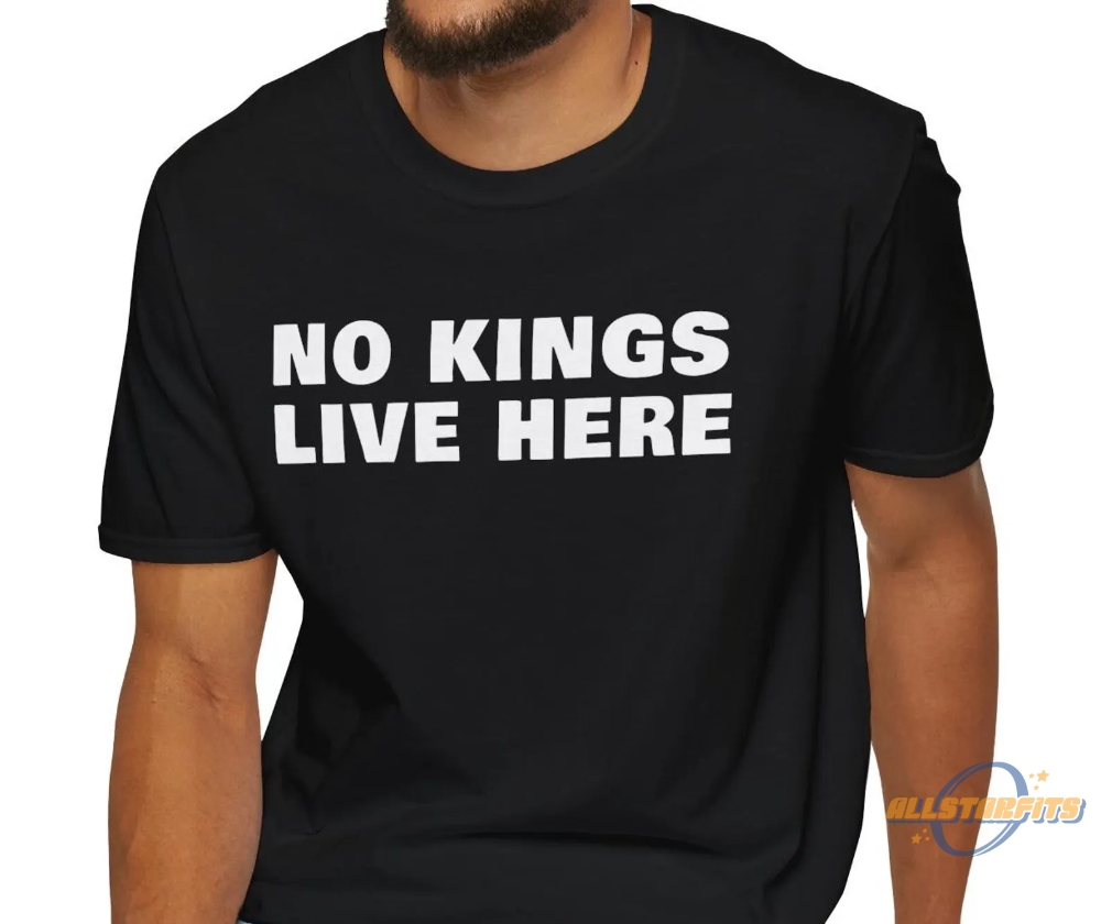 No Kings Live Here Shirt Anti Trump T Shirt Maxwell Frost Trump Speech Shirt allstarfits 1