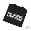 No Kings Live Here Shirt Anti Trump T Shirt Maxwell Frost Trump Speech Shirt allstarfits 3