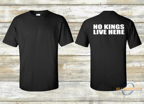 No Kings Live Here T Shirt Anti Trump Shirt Democracy Has No Kings Shirt allstarfits 1