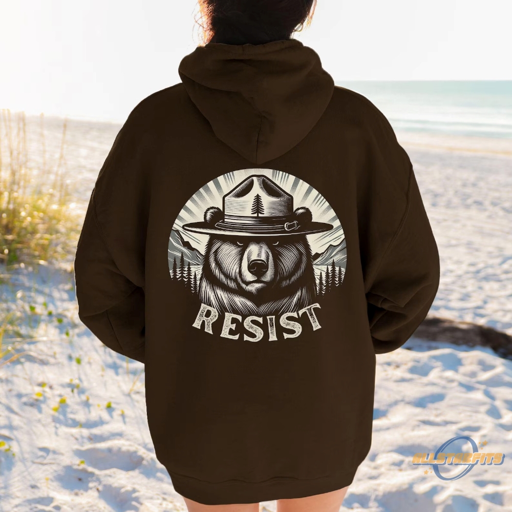 Smokey Bear Resist Hoodie National Park Protest T Shirt allstarfits 1