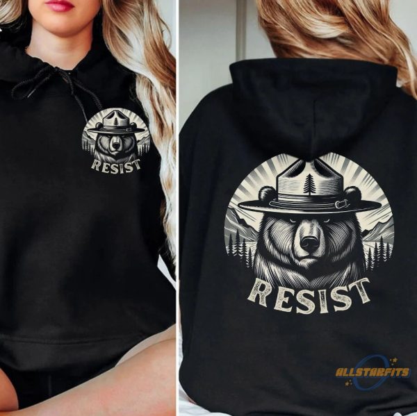 Smokey Bear Resist Hoodie National Park Protest T Shirt allstarfits 2