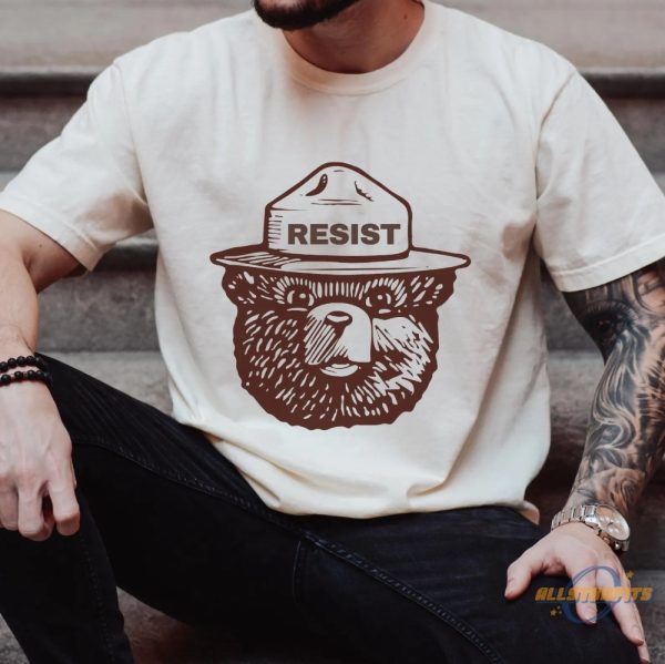 Smokey The Bear Shirt Resist Shirt National Parks Shirt National Forest Shirt Anti Trump Shirt allstarfits 3