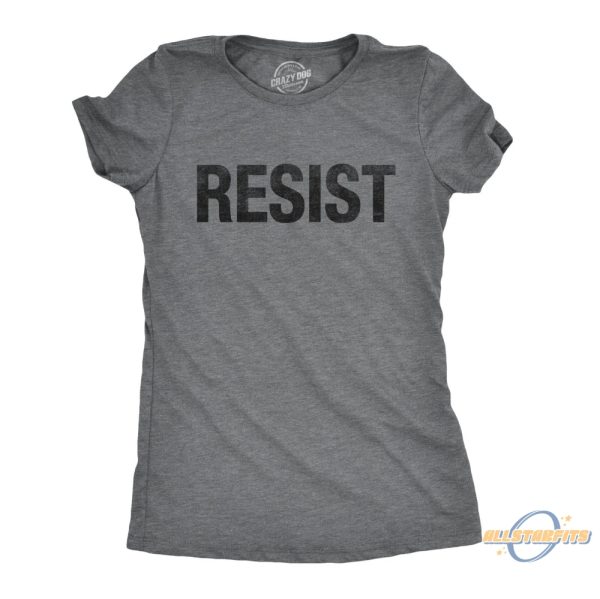 Resist T Shirt Political Shirts Protester Shirts Anti Trump T Shirt allstarfits 1