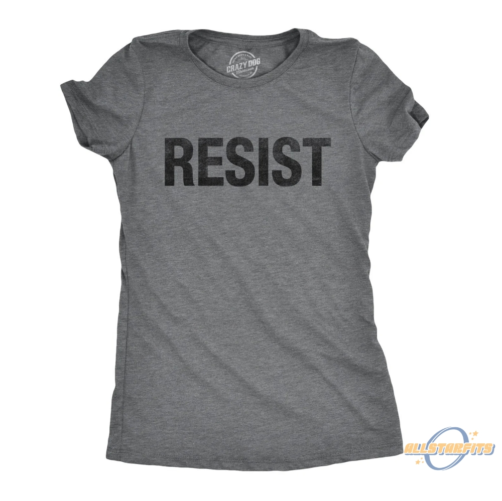 Resist T Shirt Political Shirts Protester Shirts Anti Trump T Shirt