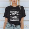 Foxtrot Delta Tango Shirt Anti Trump Sweatshirt Not Subtle Anti Trump Shirt allstarfits 2