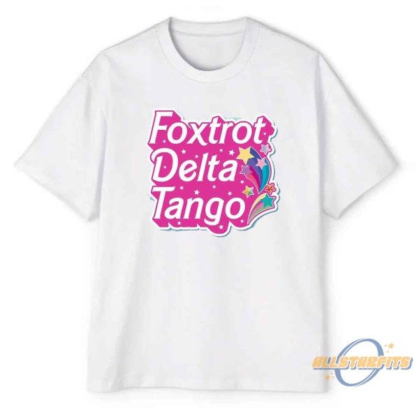 Foxtrot Delta Tango T Shirts Human Rights Feminist allstarfits 1