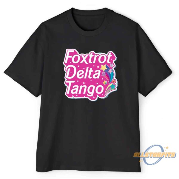 Foxtrot Delta Tango T Shirts Human Rights Feminist allstarfits 2