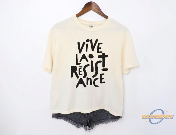 Vive La Resistance Shirt Feminist T Shirt allstarfits 1