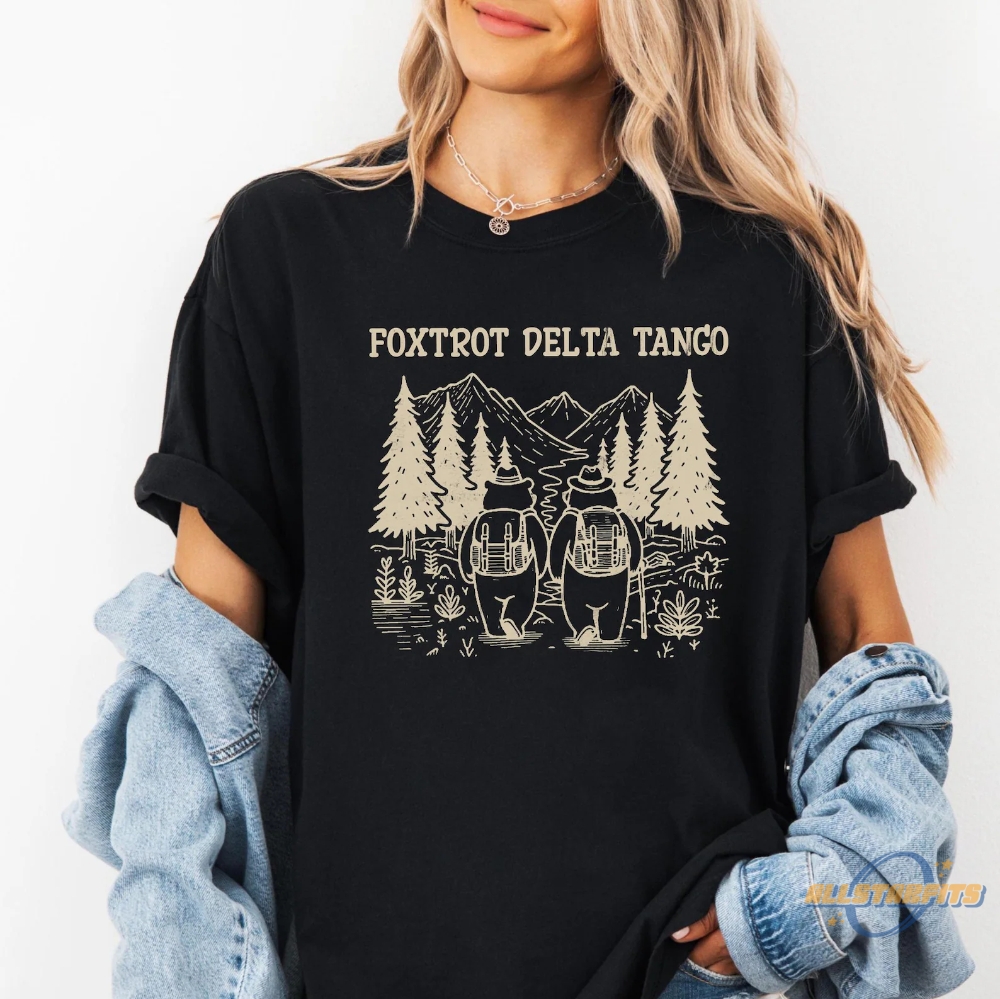 Fdt Resist Bear Shirts Foxtrot Delta Tango Anti Dt T Shirt National Parks Shirt allstarfits 1