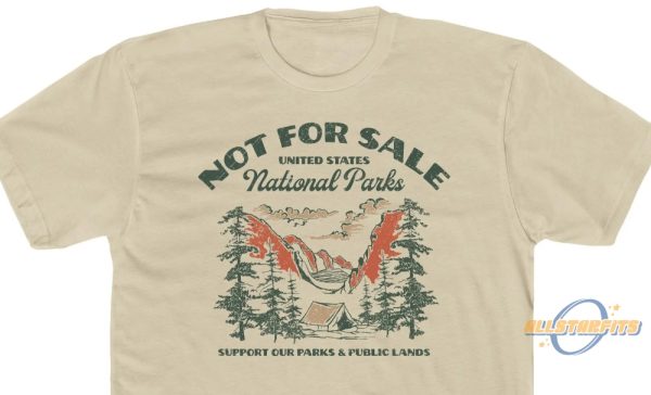 National Parks Not For Sale Shirt allstarfits 2