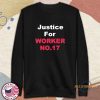 Justice For Worker No 17 Shirt allstarfits 4