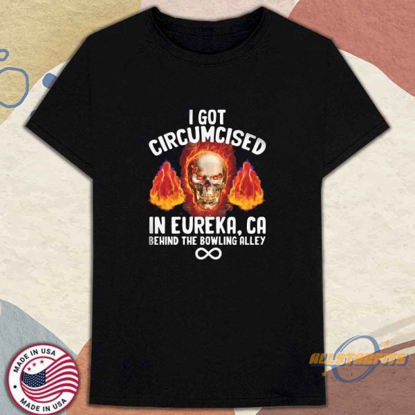 I Got Circumcised Behind The Bowling Alley Shirt allstarfits 1