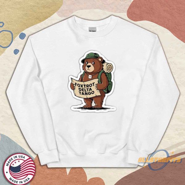 Foxtrot Delta Tango Shirt Funny Smokey Bear Fdt T Shirt Not My President Sweatshirt allstarfits 2