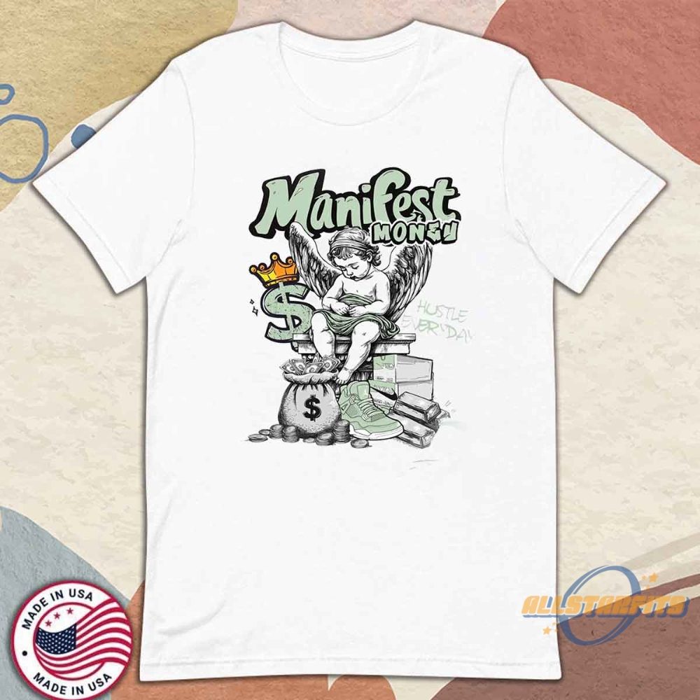 Manifest Money Sneaker Shirt Match Jordan 4S Aj4 Seafoam Abundance Tee