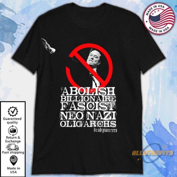 Dead Pioneers Fascist Neo Nazi Oligarchs Elon Musk T Shirt Political Satire Tee allstarfits 3