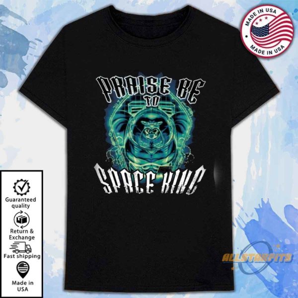 New Praise Be To Space King Shirt Sci Fi And Cosmic Themed Graphic Tee allstarfits 1