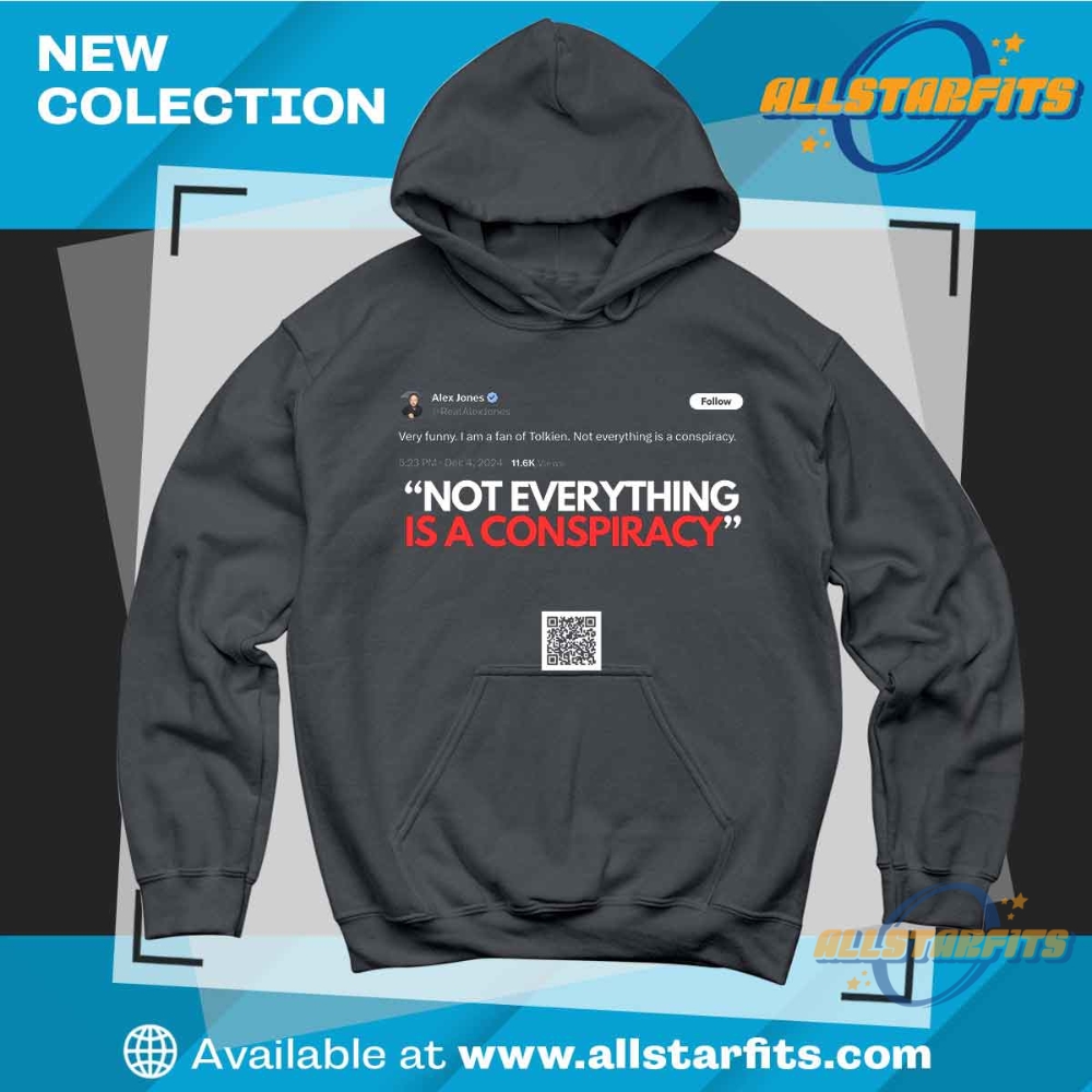 Not Everything Is A Conspiracy Tshirt Anticonspiracy Theory Meme Tee 6 Not Everything Is A Conspiracy T-Shirt – Anti-Conspiracy Theory Meme Tee