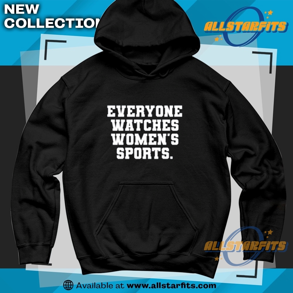 Everyone Watches Womens Sports Tshirt 6 Everyone Watches Womens Sports T-Shirt