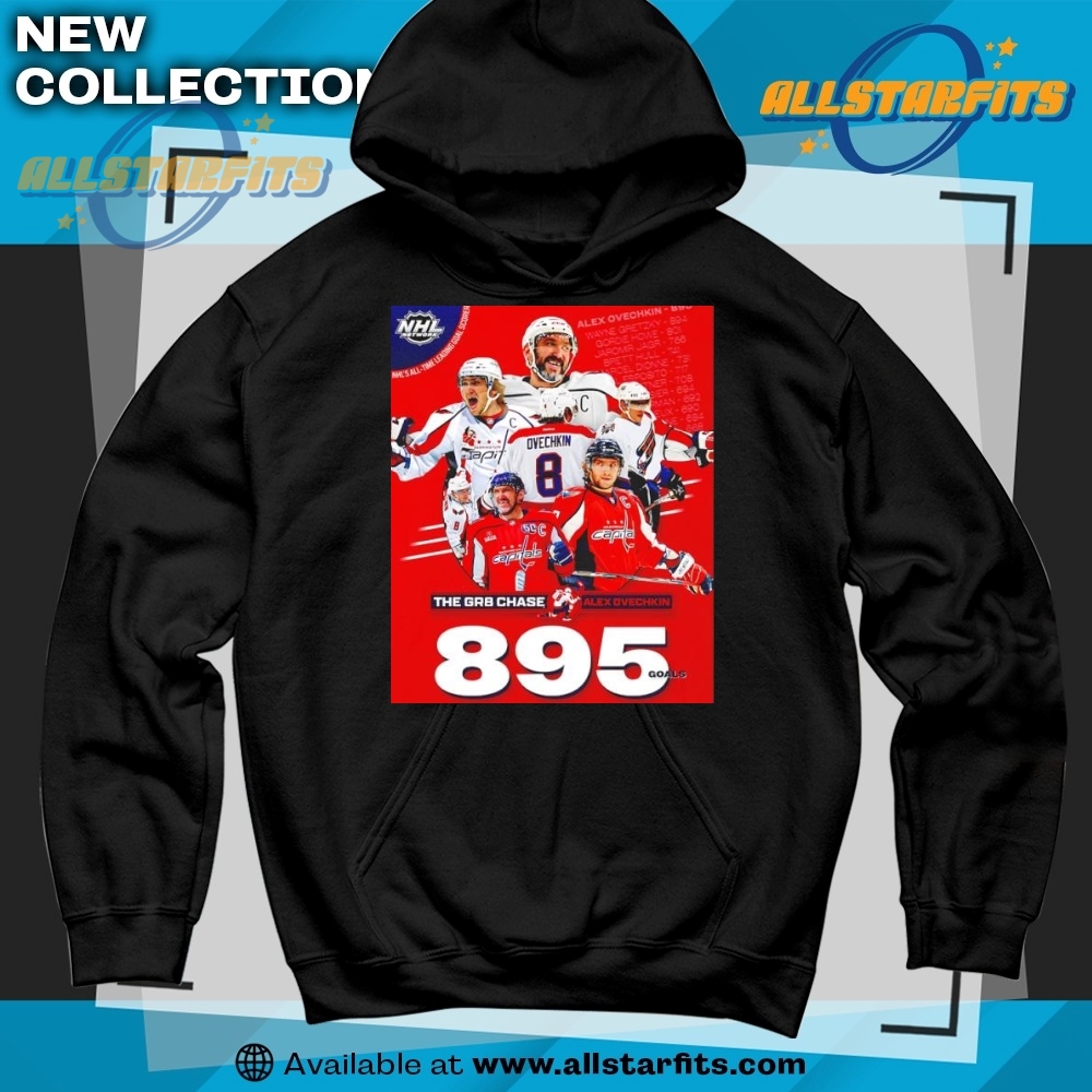 Alexander Ovechkin 895 Goals The Gr8 Chase Shirt 6 Alexander Ovechkin 895 Goals The GR8 Chase shirt