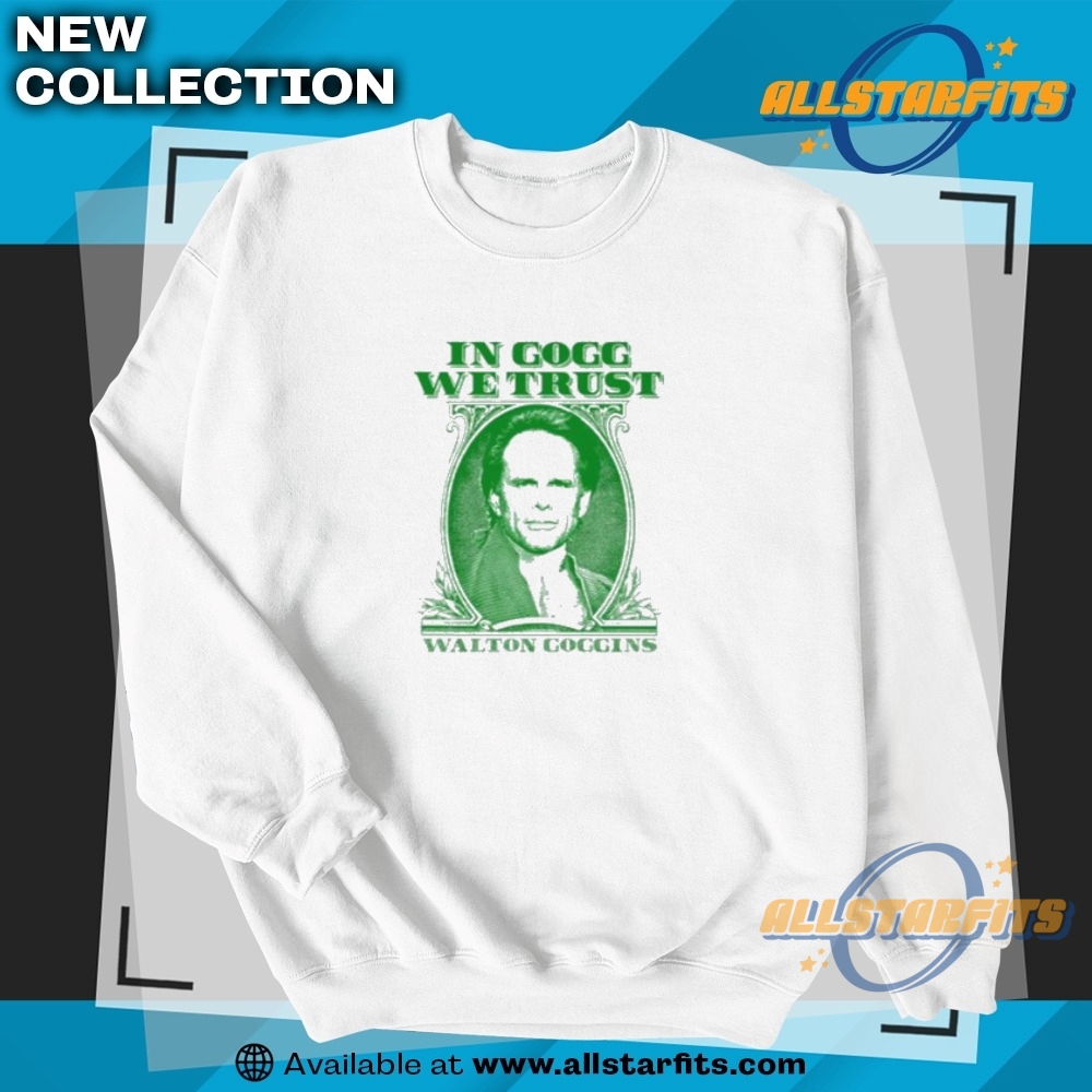 In Gogg We Trust Shirt 5 In Gogg We Trust Shirt
