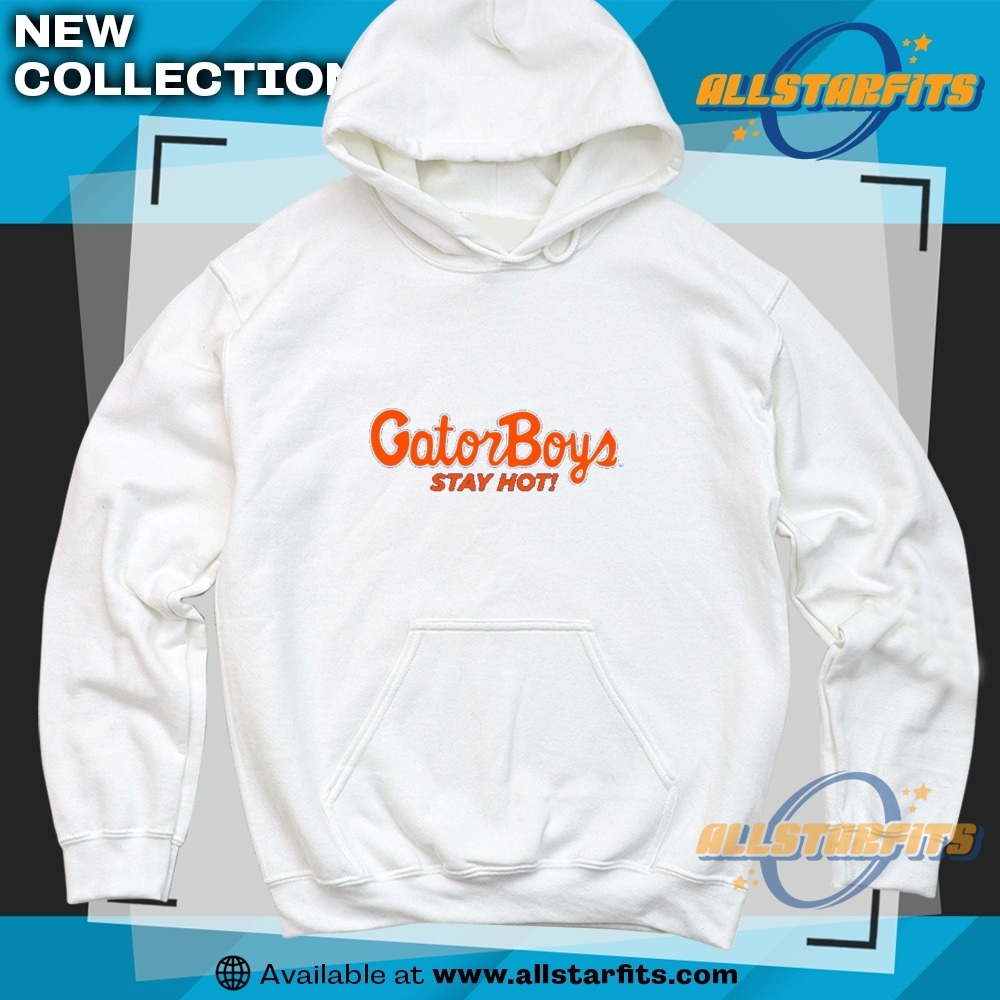 Gatorboys Stay Hot T Shirt 6 GatorBoys STAY HOT! T Shirt
