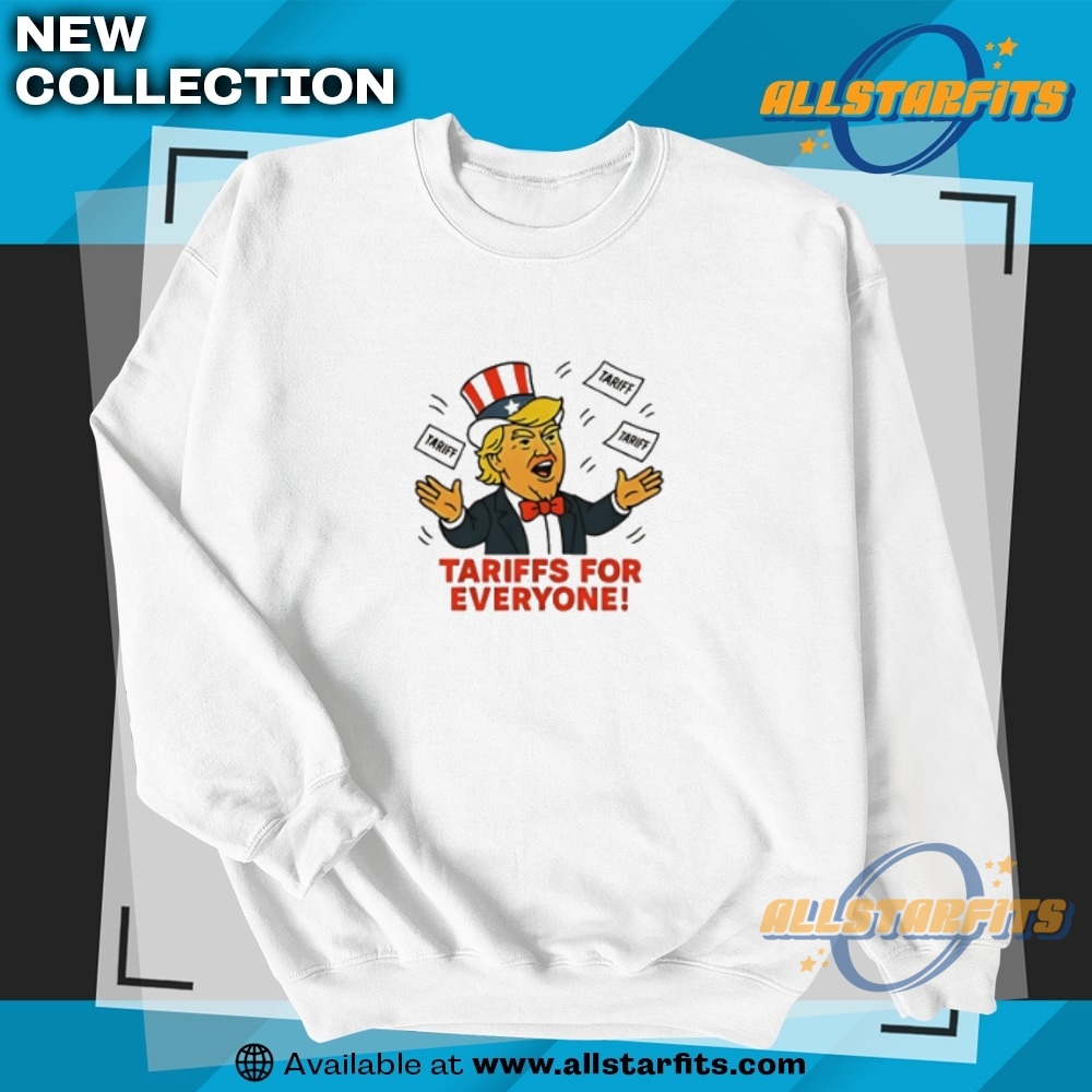 Tariffs For Everyone Donal Trump Shirt 5 Tariffs for Everyone Donal Trump Shirt