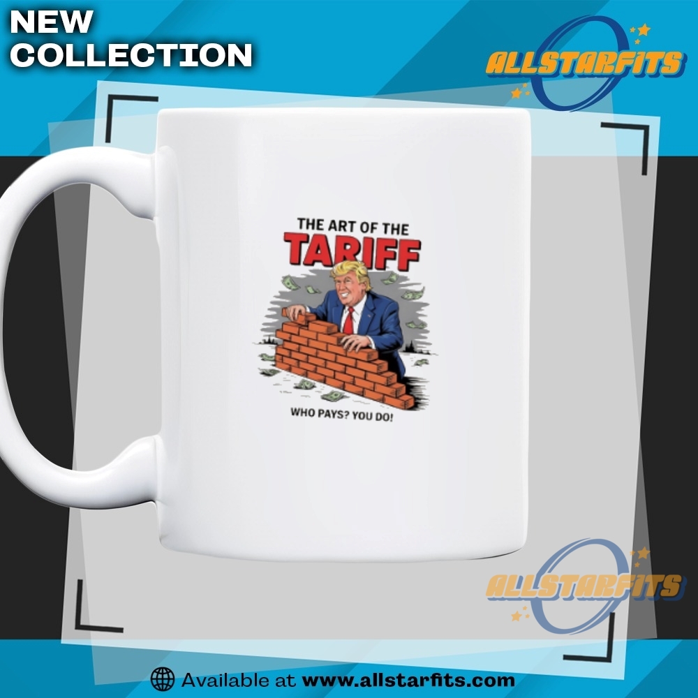 Trump Art Of The Tariff Funny Political Shirt 7 Trump Art of the Tariff Funny Political Shirt