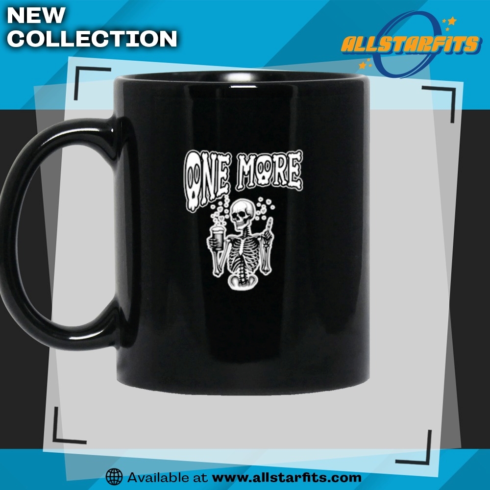 One More Funny Thirsty Beer Loving Skeleton Having Few Beers Shirt 7 ONE MORE funny thirsty beer loving skeleton having few beers
Shirt