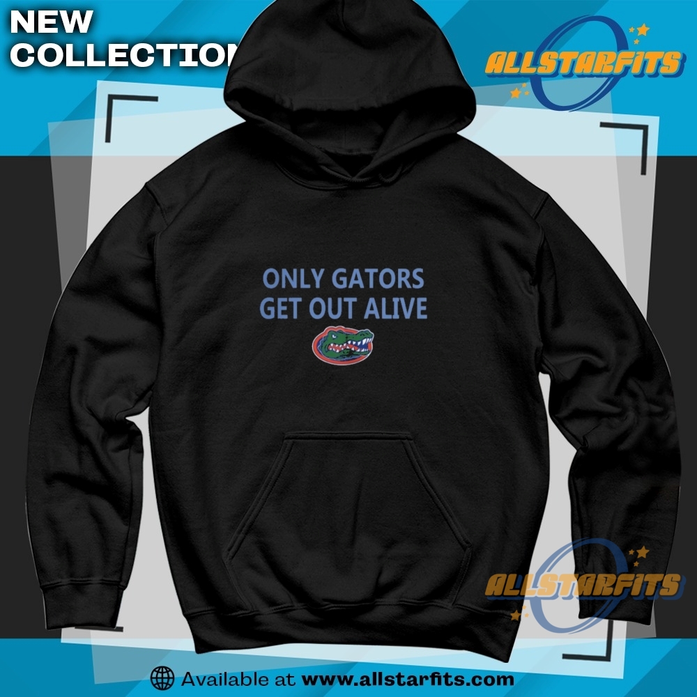 Only Gators Get Out Alive Shirt 6 Only Gators Get Out Alive Shirt