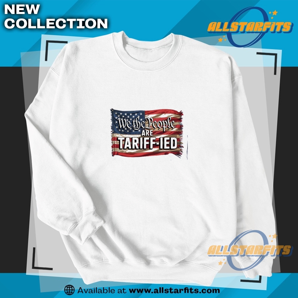 Funny Anti Tariff Anti Trump We The People Are Tariffied T Shirt 5 Funny Anti Tariff Anti Trump We the People Are Tariffied T Shirt