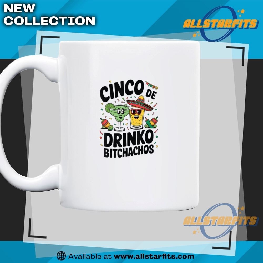 Funny Cinco De Drinko Bitchachos Margirita Tequila Shirt 7 Earth Day Teacher Environment Day Recycle Earth Kids Toddler T Shirt