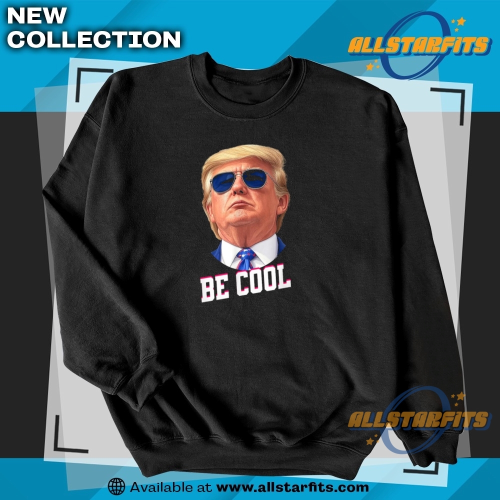 Trump Sunglasses Be Cool Liberation Day Women Men Collegiate Shirt 5 Trump Sunglasses Be Cool Liberation Day Women Men Collegiate Shirt