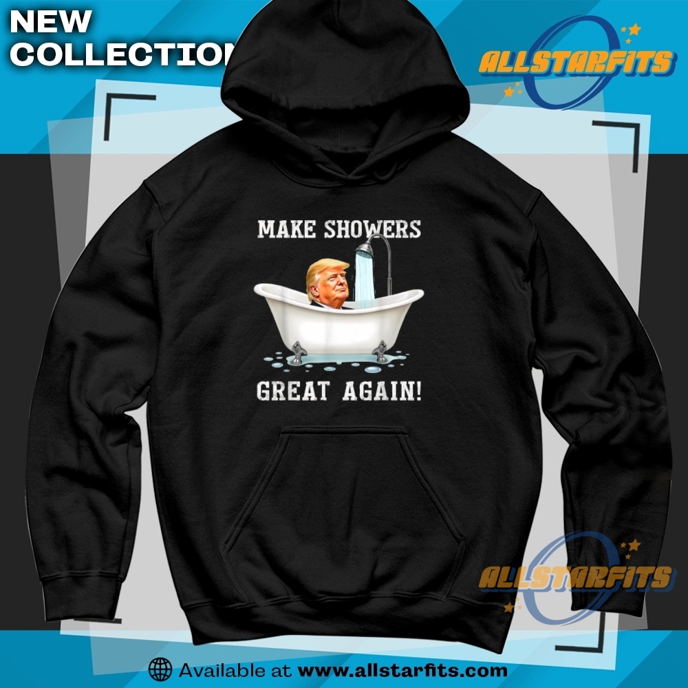 Make Showers Great Again Funny Political 2025 Funny Trump Shirt 6 Make Showers Great Again Funny Political 2025 Funny Trump Shirt