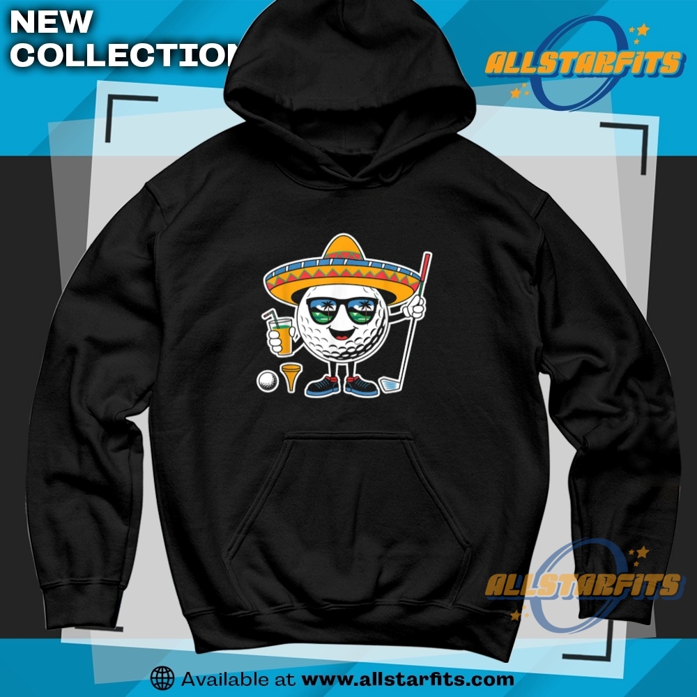 Funny Cinco De Mayo Golf Ball With Sombrero Margarita Golfer T Shirt 6 Funny Cinco De Mayo Golf Ball With Sombrero Margarita Golfer T Shirt