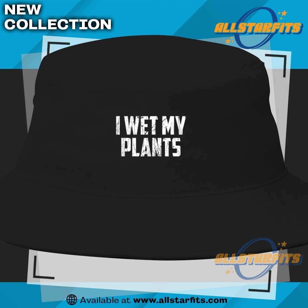 I Wet My Plants Funny Plants Lover Landscaping Gardening T Shirt 9 I Wet My Plants Funny Plants Lover Landscaping Gardening T Shirt