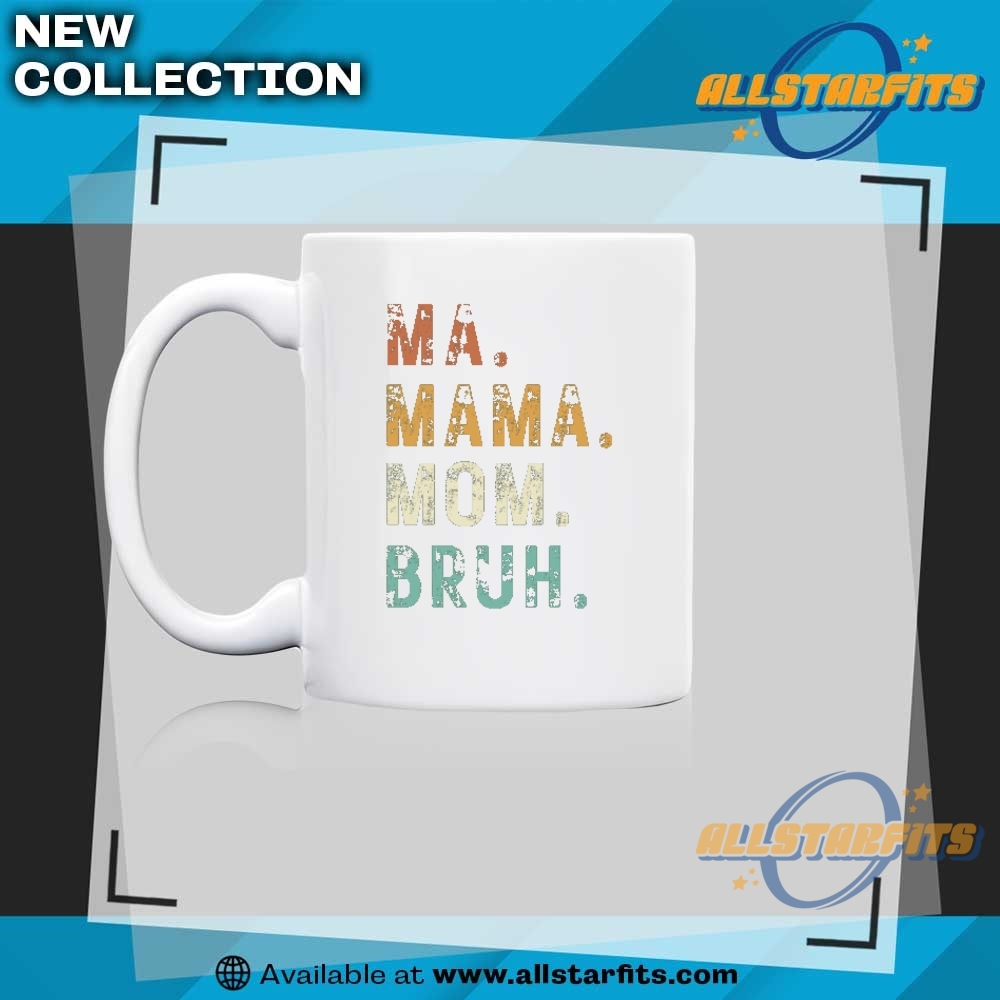 Ma Mama Mom Bruh Shirt 8 Ma Mama Mom Bruh Shirt