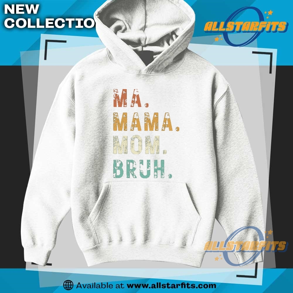 Ma Mama Mom Bruh Shirt 9 Ma Mama Mom Bruh Shirt