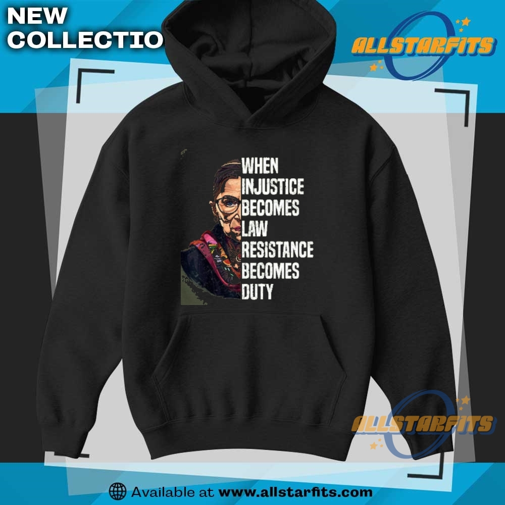 When Injustice Becomes Law Resistance Becomes Duty T Shirt 7 When Injustice Becomes Law Resistance Becomes Duty T Shirt