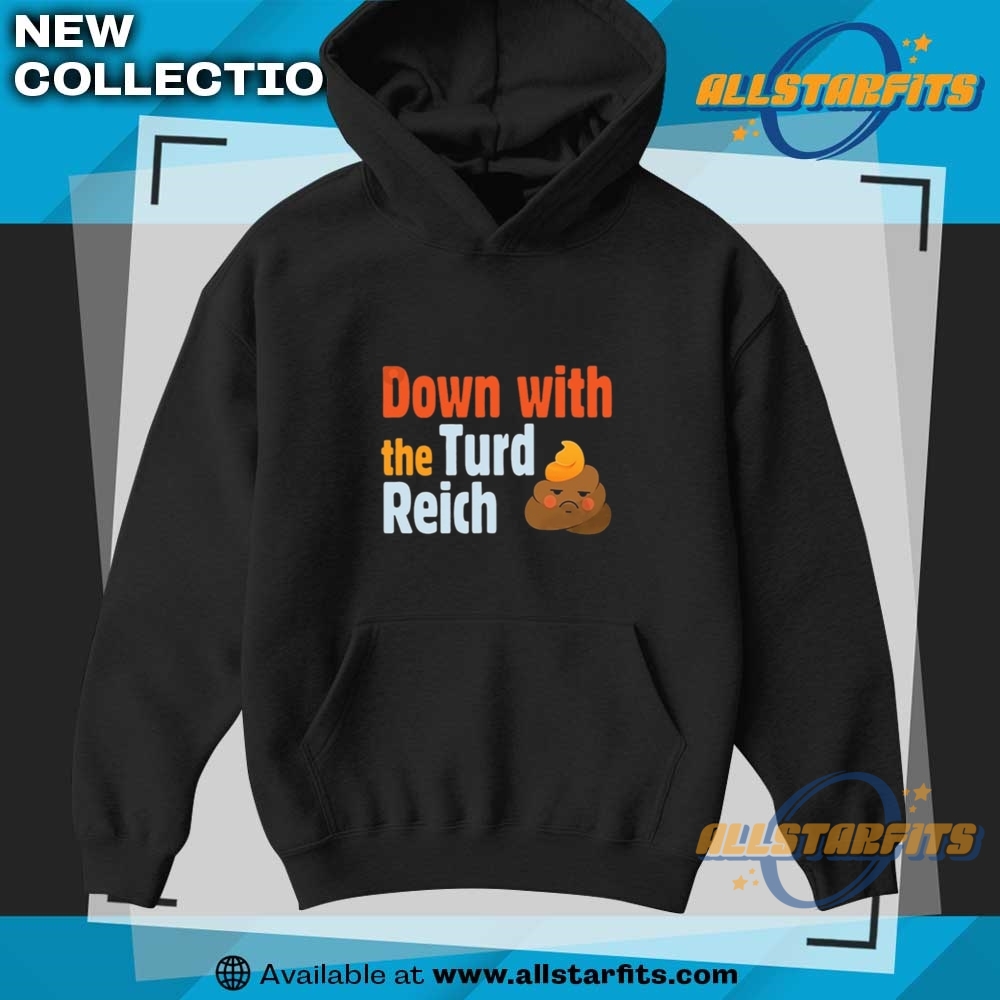 Trump Down With The Turd Reich Shirt 7 Trump Down With The Turd Reich Shirt