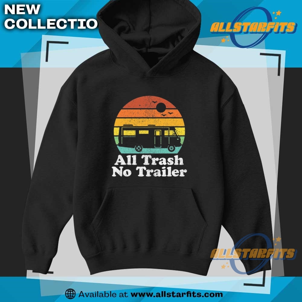 All Trash No Trailer Rv Camping 70S Camper Premium Tshirt 7 All Trash No Trailer RV Camping 70s Camper Premium T-Shirt