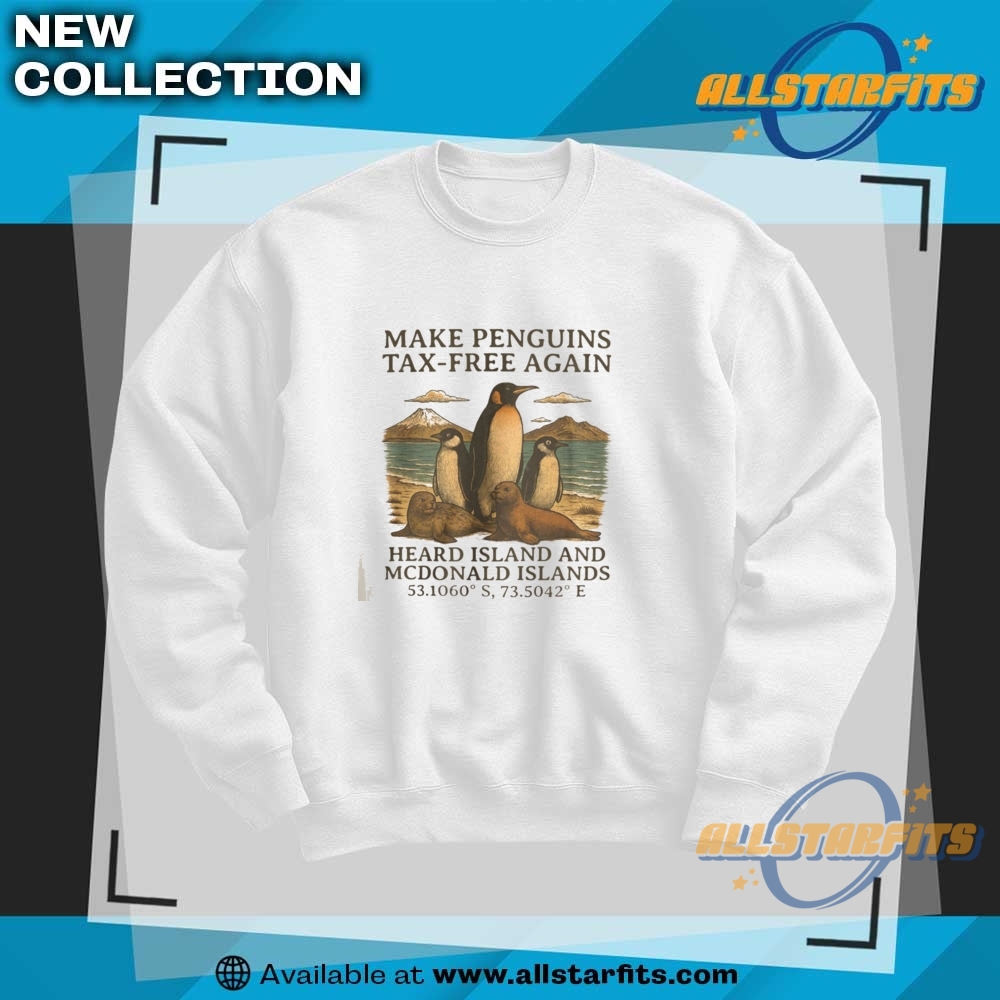 Make Penguins Tax Free Again Funny Tariffs Meme Shirt 6 Make Penguins Tax Free Again Funny Tariffs Meme Shirt