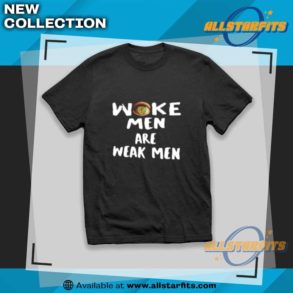 "Top Trending T-Shirts: Caitlin Clark, Star Wars, & Lilo and Stitch" 15 Woke Men Are Weak Men T Shirt